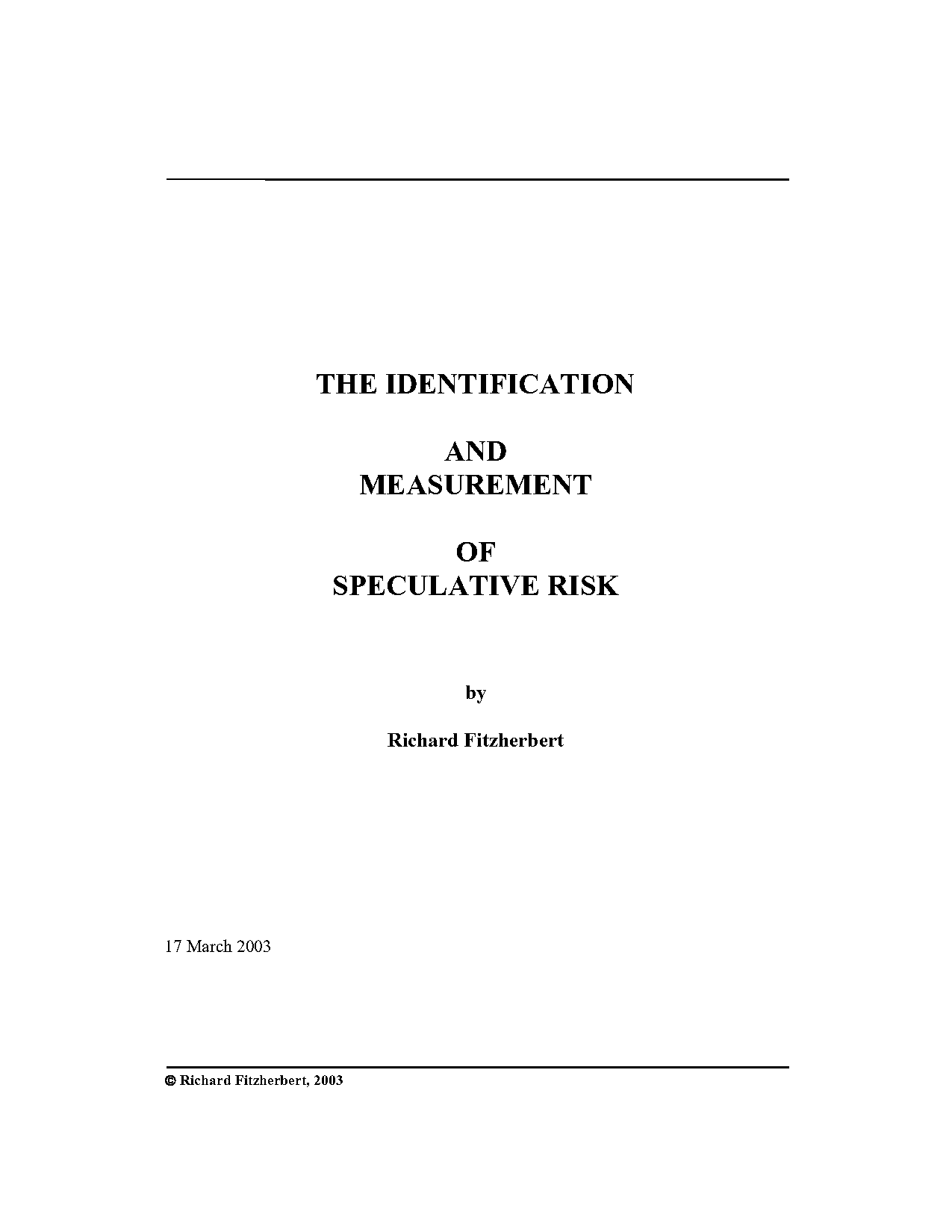 which is an example of a speculative business risk